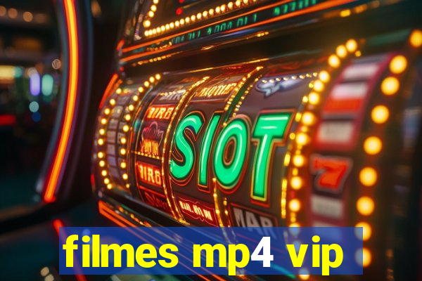 filmes mp4 vip