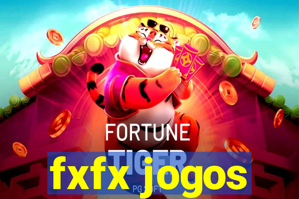 fxfx jogos