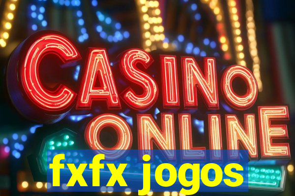 fxfx jogos