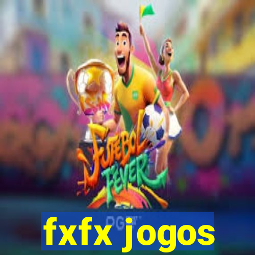 fxfx jogos