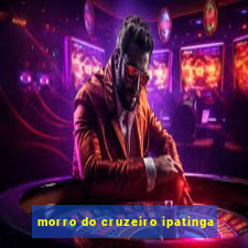 morro do cruzeiro ipatinga