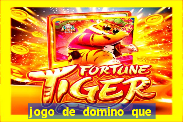 jogo de domino que ganha dinheiro