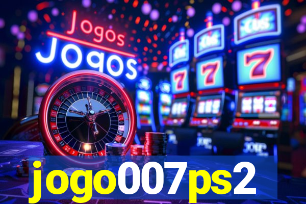 jogo007ps2