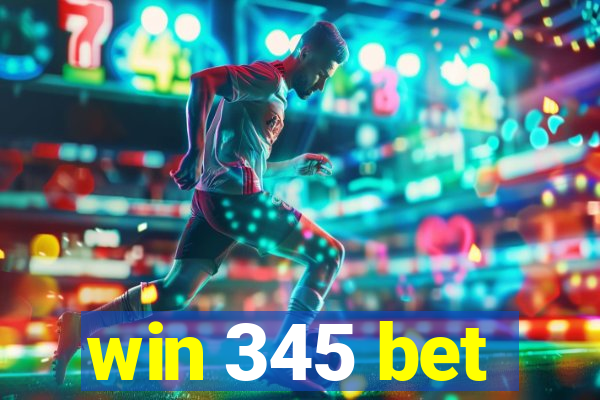 win 345 bet