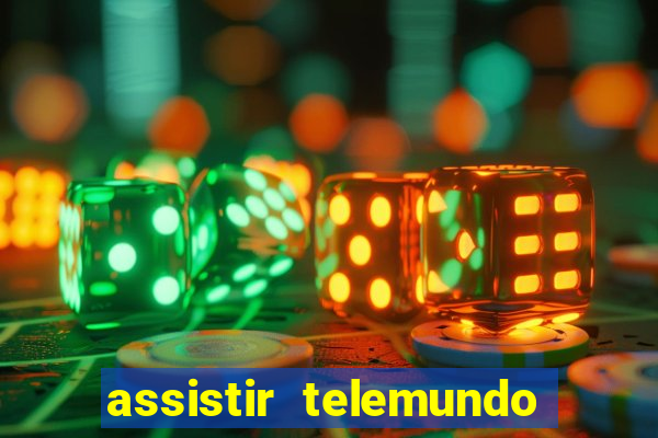 assistir telemundo no brasil