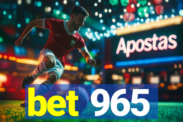 bet 965