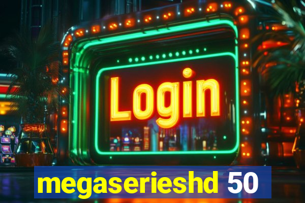 megaserieshd 50