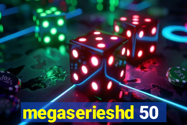 megaserieshd 50