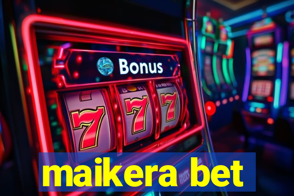 maikera bet