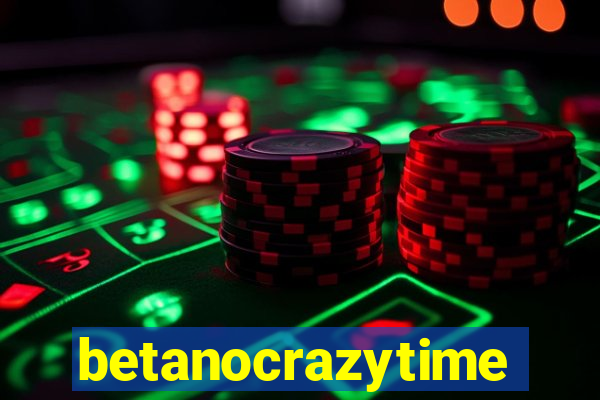 betanocrazytime