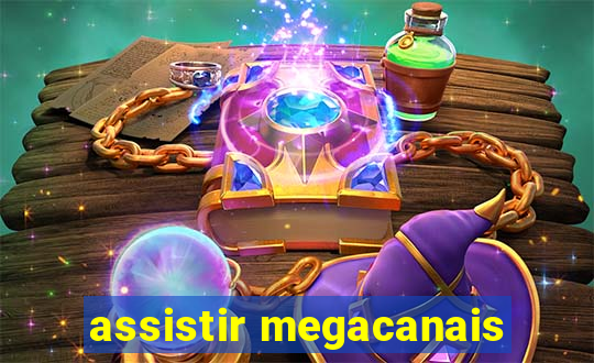 assistir megacanais