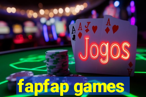 fapfap games