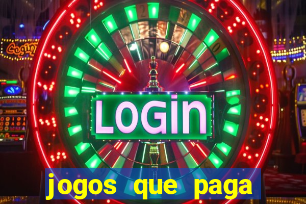 jogos que paga dinheiro sem depositar