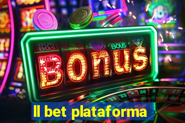 ll bet plataforma