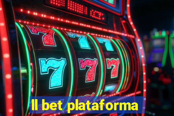 ll bet plataforma