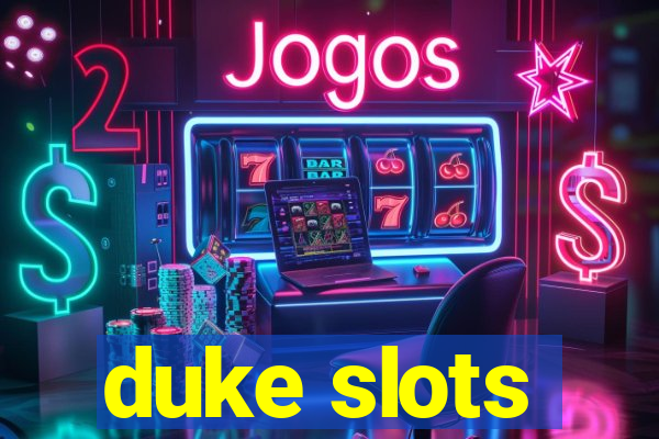 duke slots