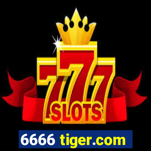 6666 tiger.com