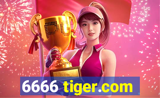 6666 tiger.com