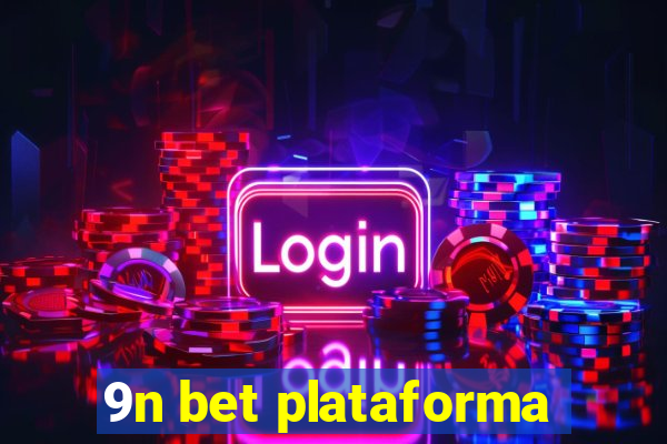 9n bet plataforma