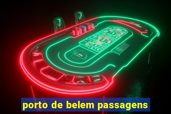 porto de belem passagens