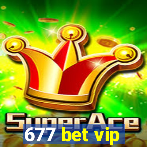 677 bet vip