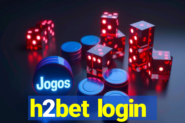 h2bet login