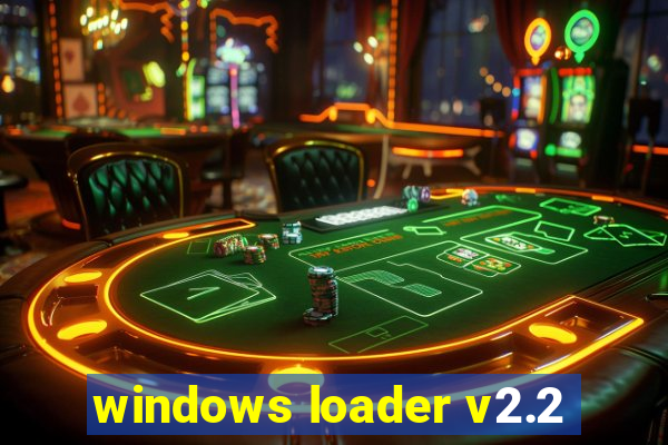 windows loader v2.2