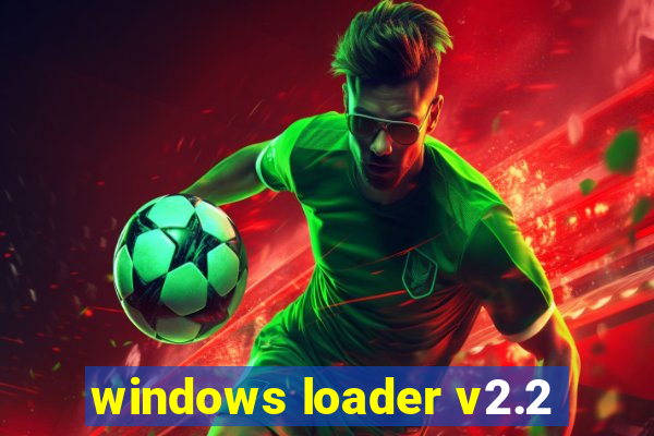 windows loader v2.2