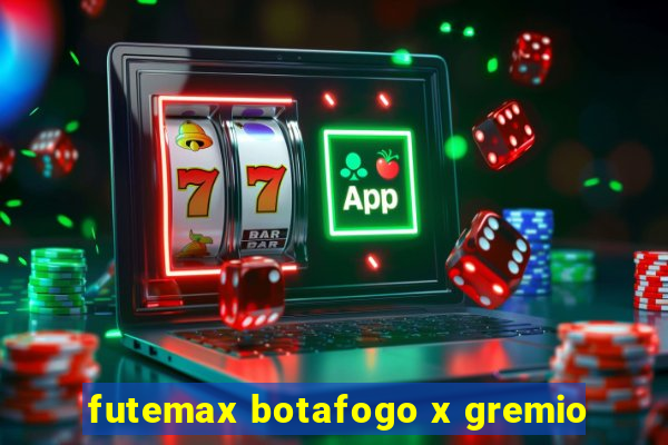 futemax botafogo x gremio