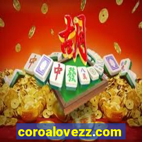 coroalovezz.com