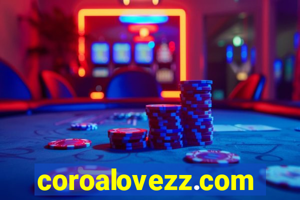 coroalovezz.com