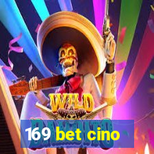 169 bet cino