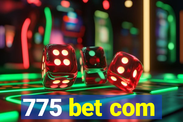 775 bet com