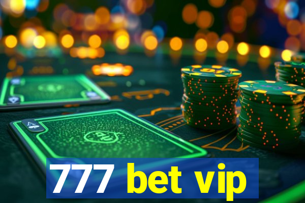 777 bet vip