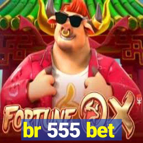 br 555 bet