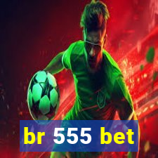 br 555 bet