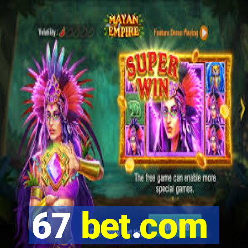 67 bet.com