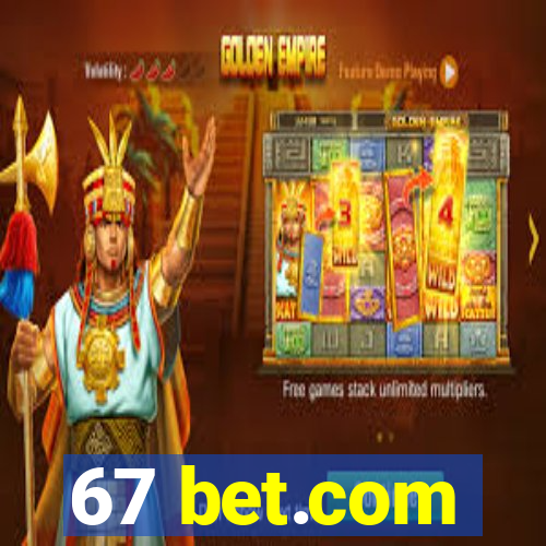 67 bet.com