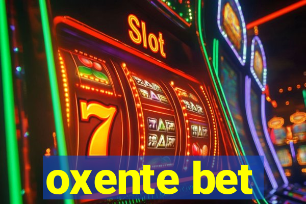 oxente bet