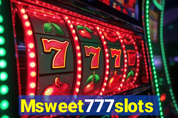 Msweet777slots