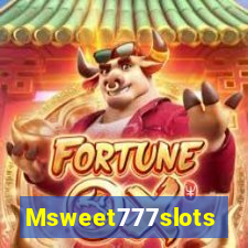 Msweet777slots