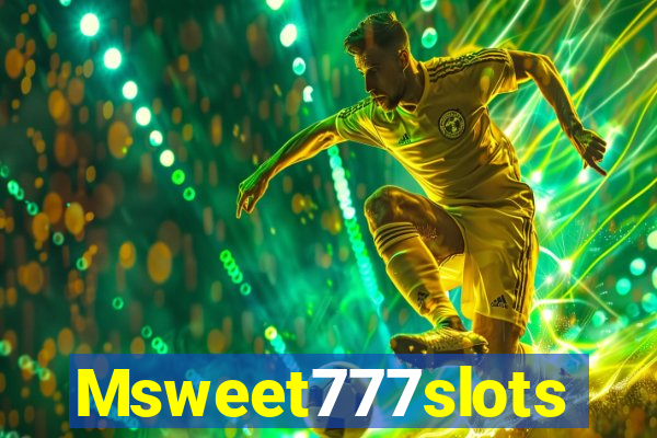 Msweet777slots