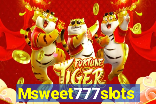 Msweet777slots