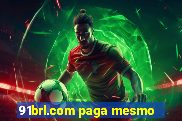 91brl.com paga mesmo