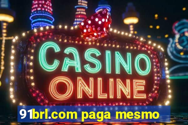 91brl.com paga mesmo