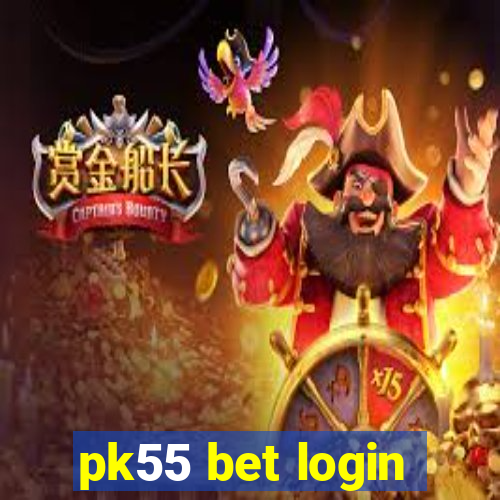 pk55 bet login