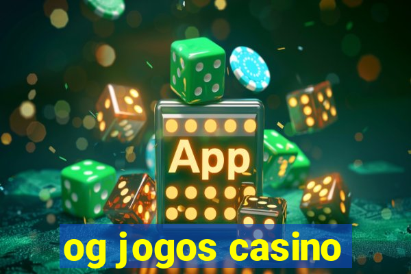 og jogos casino