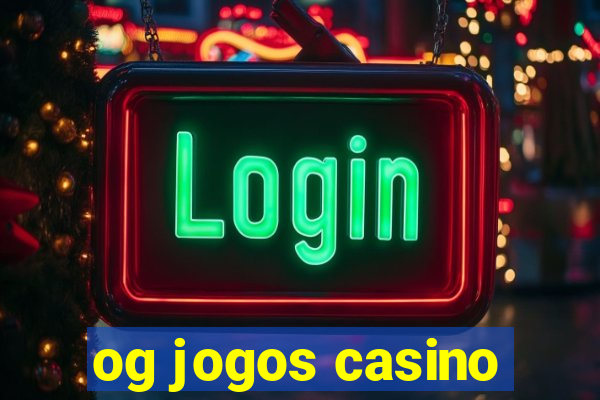 og jogos casino