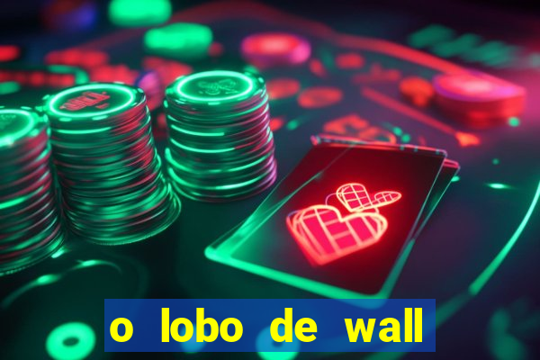 o lobo de wall street online