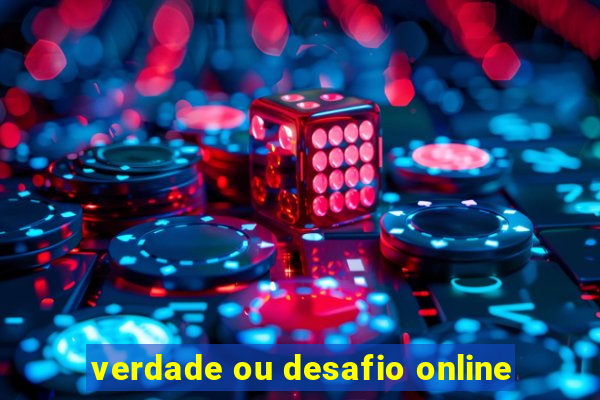 verdade ou desafio online